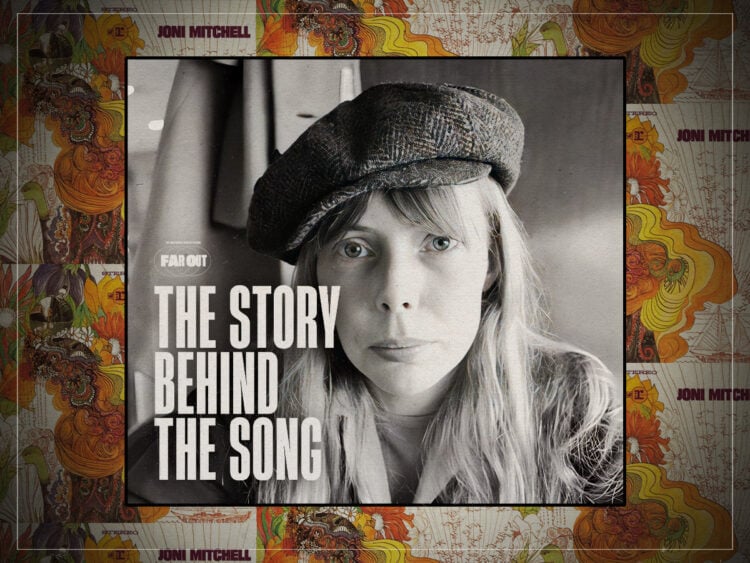 The Story Behind The Song How Joni Mitchell captured the yearn for freedom in Cactus Tree