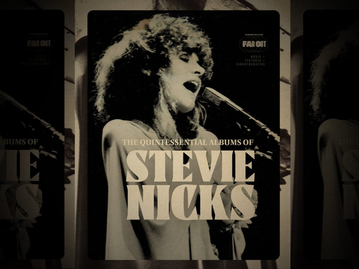 The quintessential guide to Stevie Nicks albums