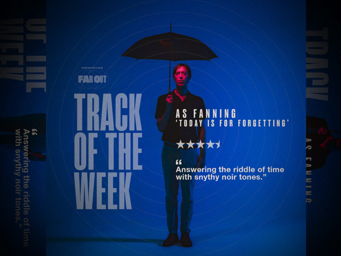 Track of the Week- AS Fannning answers the riddle of time with snythy noir tones on ‘Today Is for Forgetting’