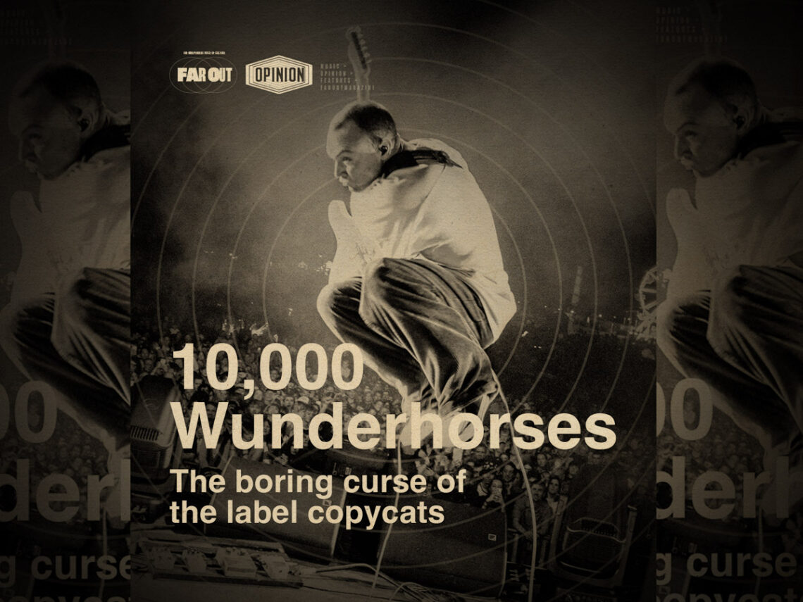 10,000 Wunderhorses- The boring curse of the label copycats