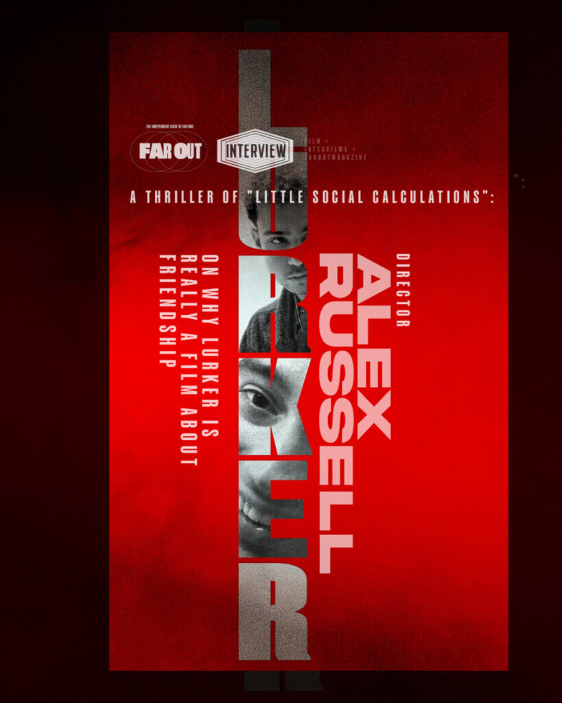 A thriller of little social calculations- Alex Russell on why Lurker is really a film about Friendship