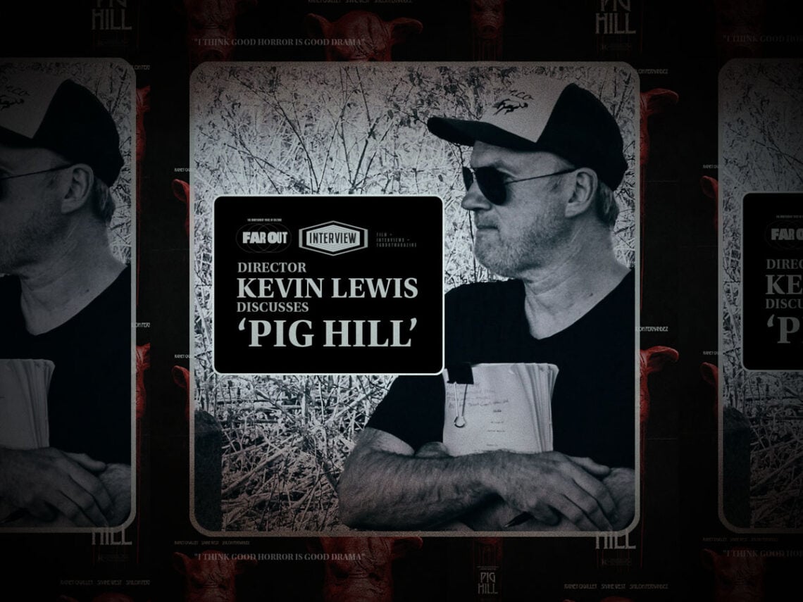 Director Kevin Lewis discusses 'Pig Hill'- I think good horror is good drama