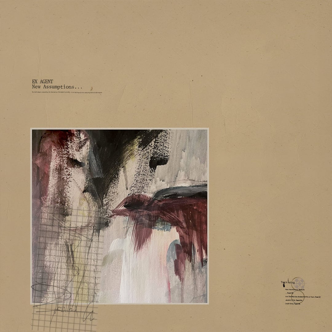 Ex Agent - 'New Assumptions'