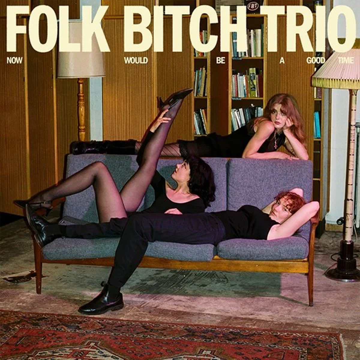 Now Would Be a Good Time – Folk Bitch Trio