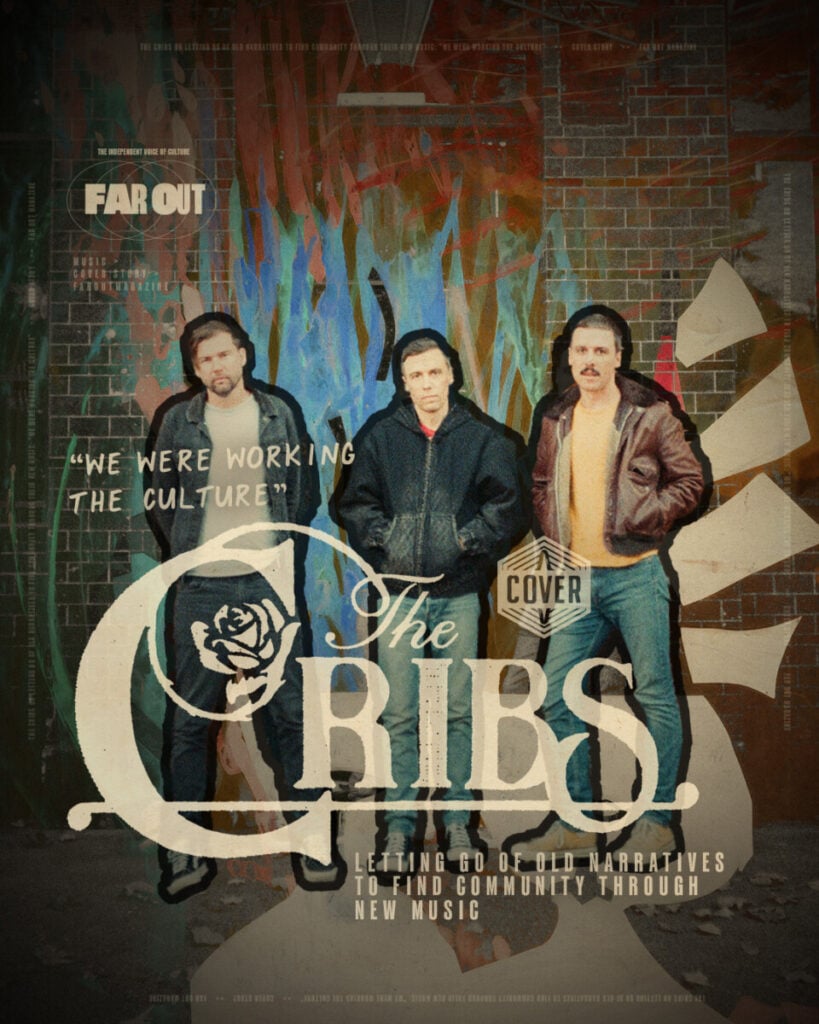The Cribs on letting go of old narratives to find community through their new music- We were working the culture