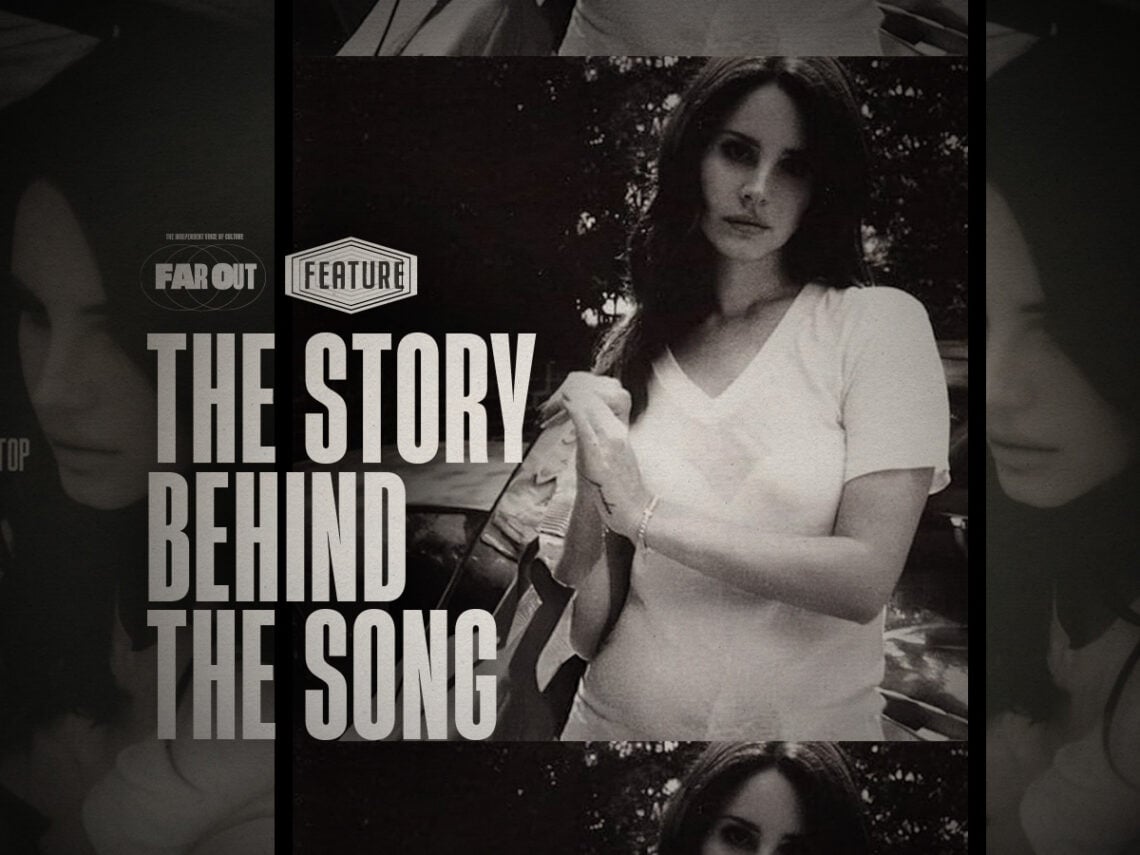 The Story Behind The Song- Lana Del Rey’s ‘West Coast’