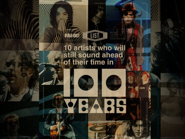 10 artists who will still sound ahead of their time in 100 years