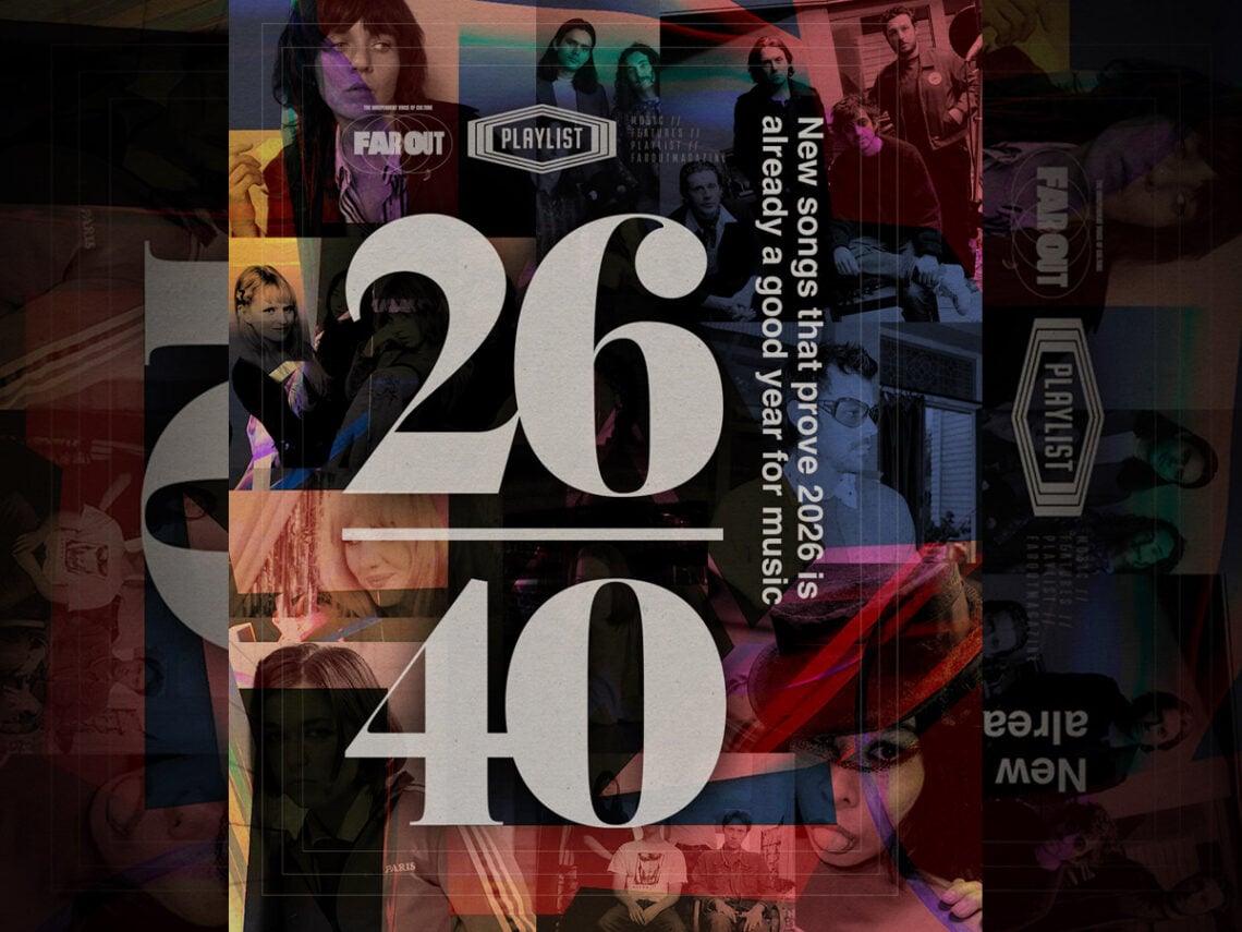 Far Out 40- New songs that prove 2026 is already a good year for music