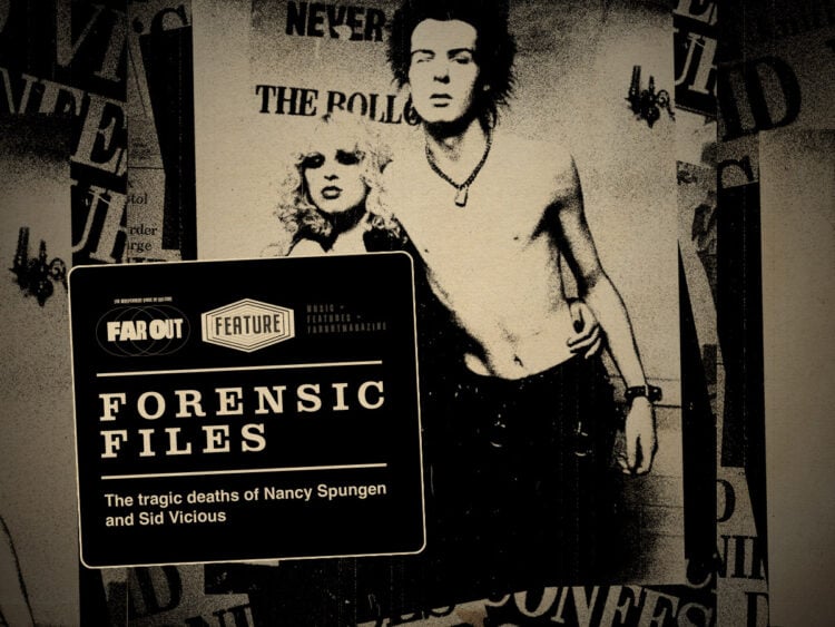 Far Out forensic files- The tragic deaths of Nancy Spungen and Sid Vicious