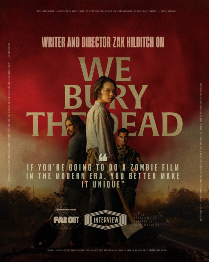 Writer and director Zak Hilditch on ‘We Bury the Dead’- “If you’re going to do a zombie film in the modern era, you better make it unique”