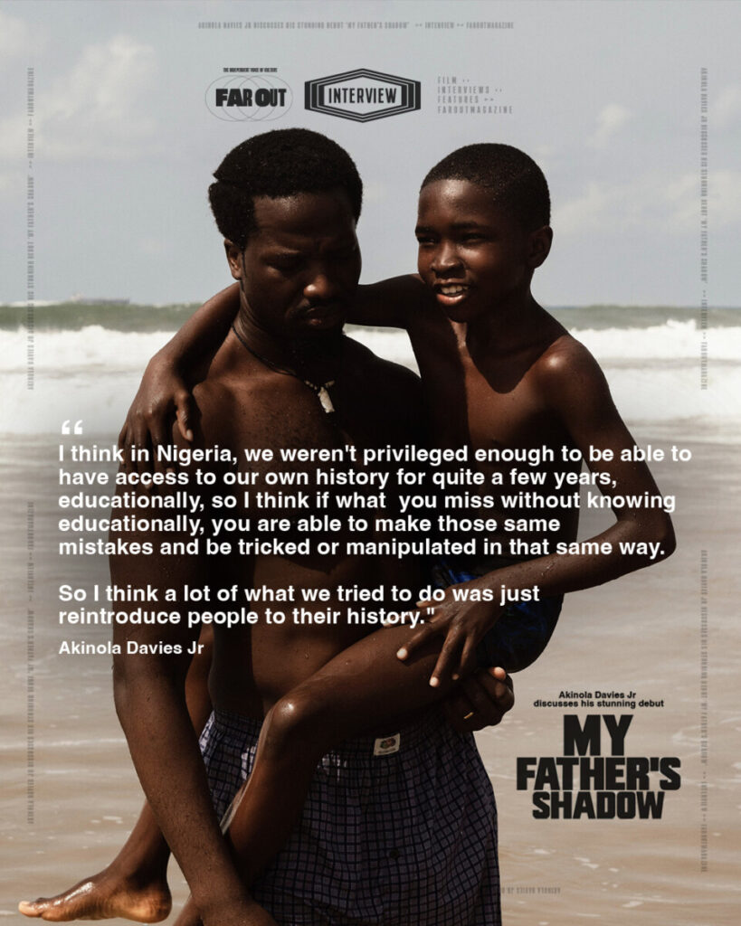 Akinola Davies Jr discusses his stunning debut ‘My Father’s Shadow’- “We wanted to reintroduce people to their history”