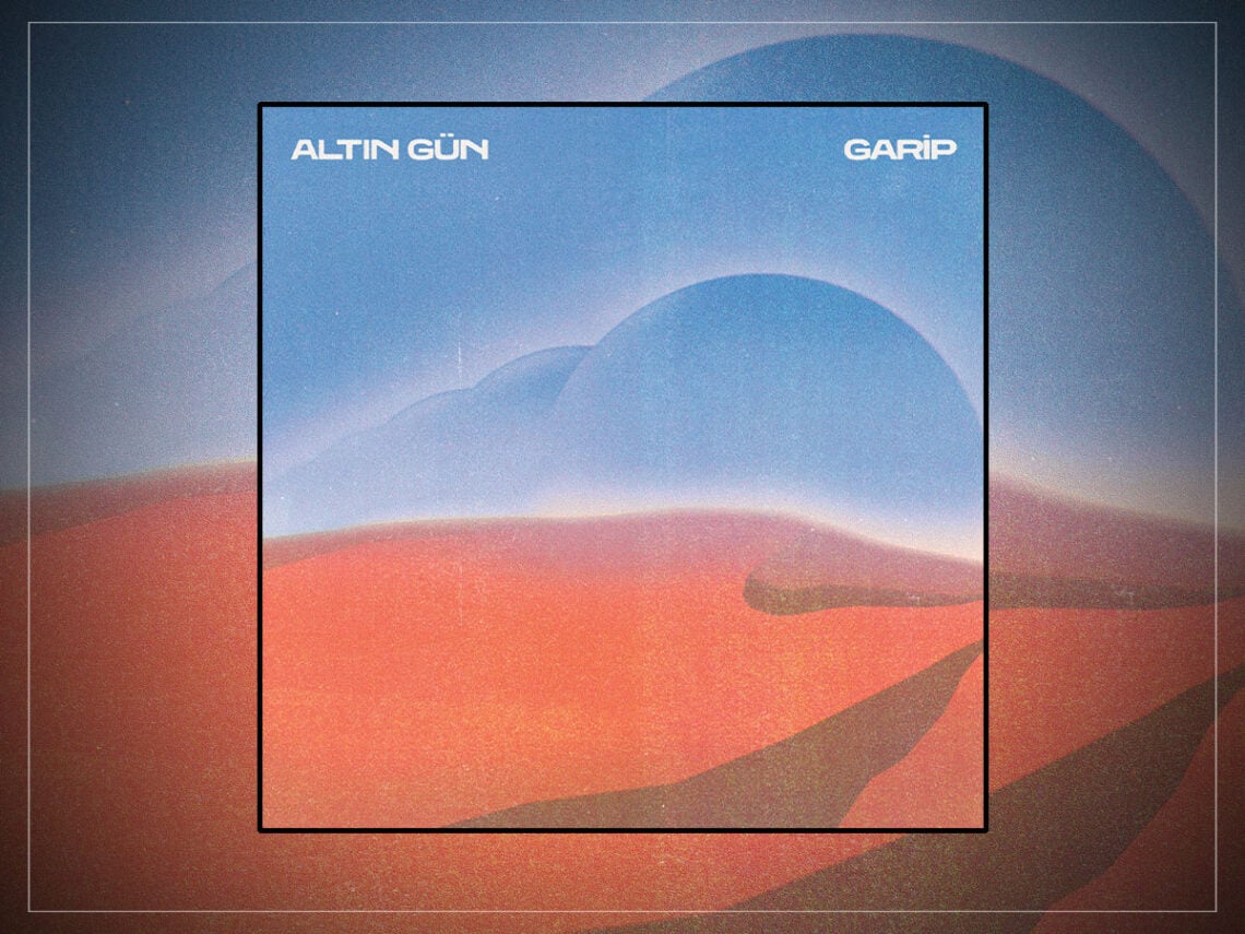 Altın Gün - Garip - 2026