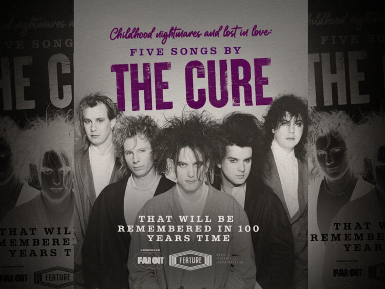 Childhood nightmares and lost in love- Five songs by The Cure that will be remembered in 100 years