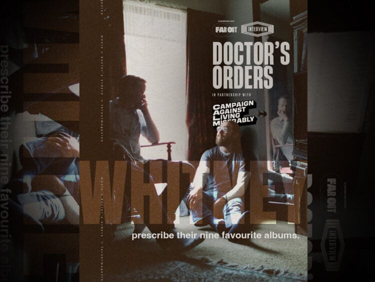 Doctor's Orders- Whitney prescribe their nine favourite albums