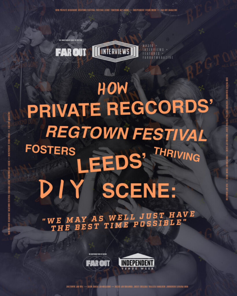 IVW 2026- How Private Regcords’ Regtown Festival fosters Leeds’ thriving DIY scene- We may as well just have the best time possible