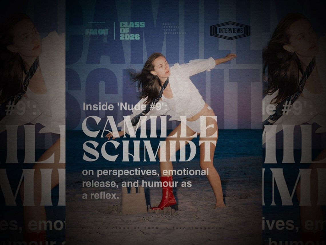 Inside 'Nude #9'- Camille Schmidt on perspectives, emotional release, and humour as a reflex - Far Out Magazine V2 01*