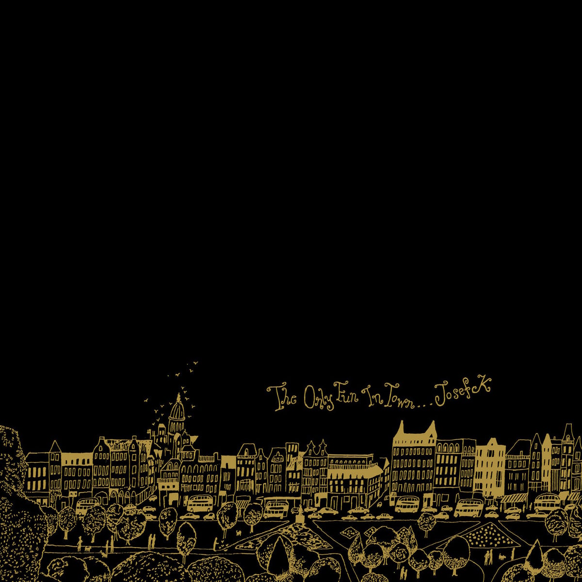 Josef K - The Only Fun in Town - 1981
