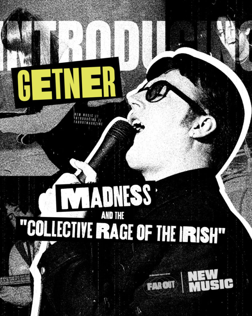 Madness and the collective rage of the Irish- Introducing Getner