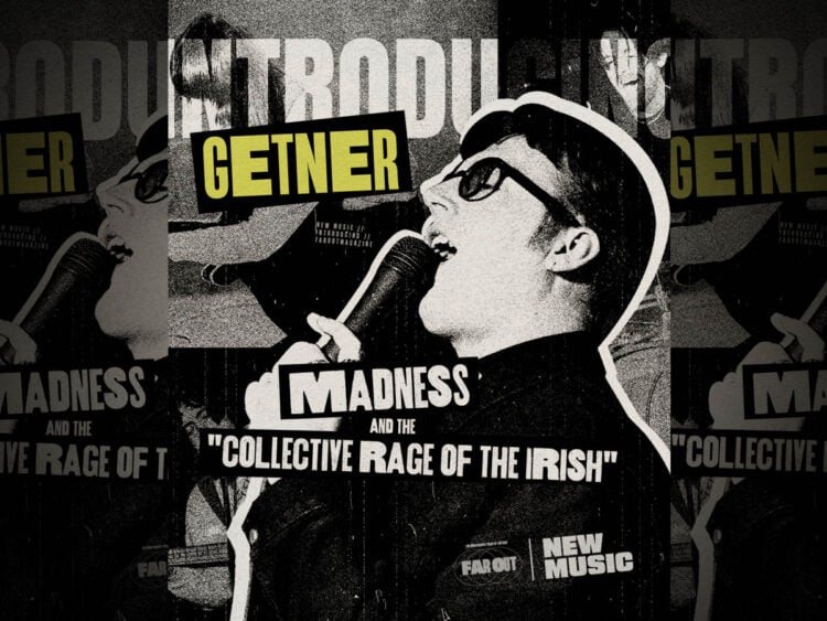Madness and the collective rage of the Irish- Introducing Getner