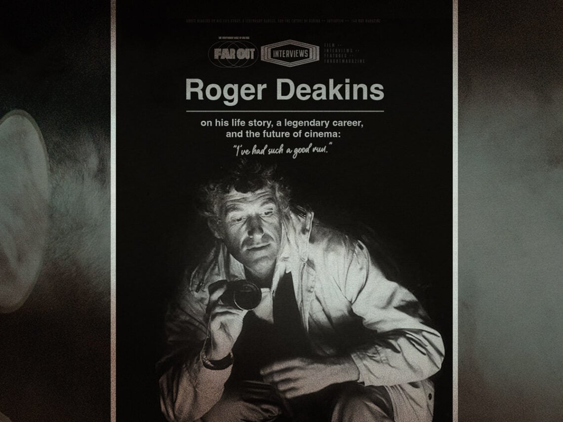 Roger Deakins on his life story, a legendary career, and the future of cinema- I've had such a good run