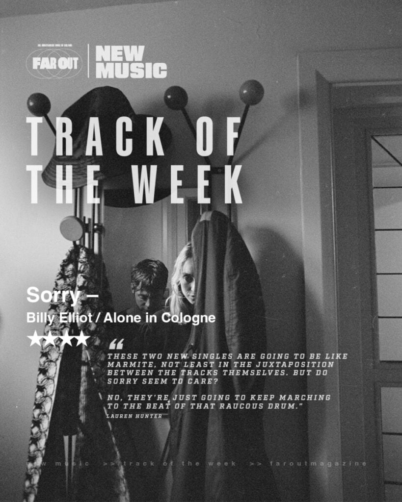 Track of the week- Sorry’s Marmite act of defiance on ‘Billy Elliot’:‘Alone in Cologne’
