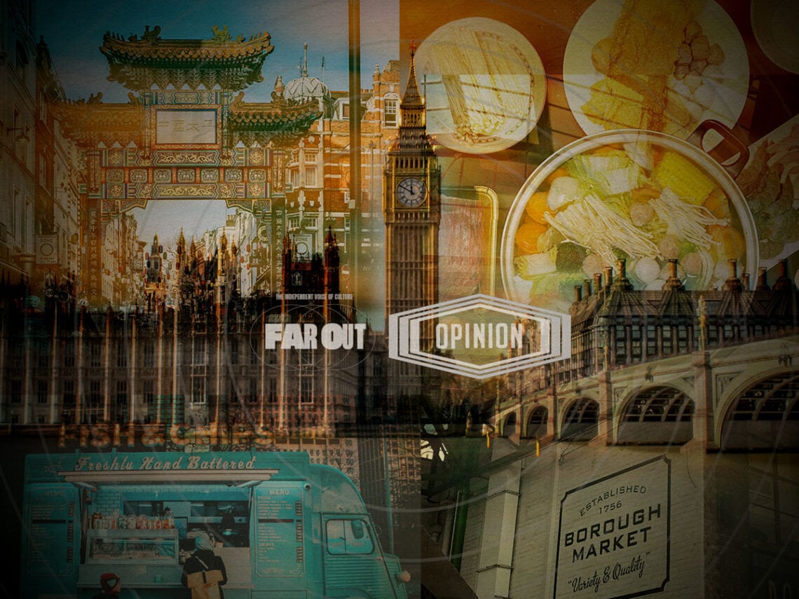 Americans are wrong, London is the world's greatest food city