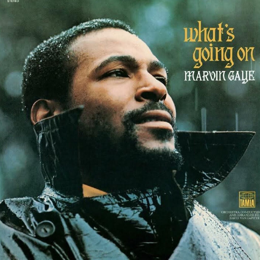 Marvin Gaye - What’s Goin On - 1971