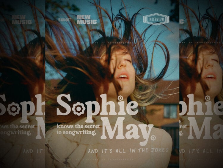 Sophie May knows the secret to songwriting, and it's all in the jokes
