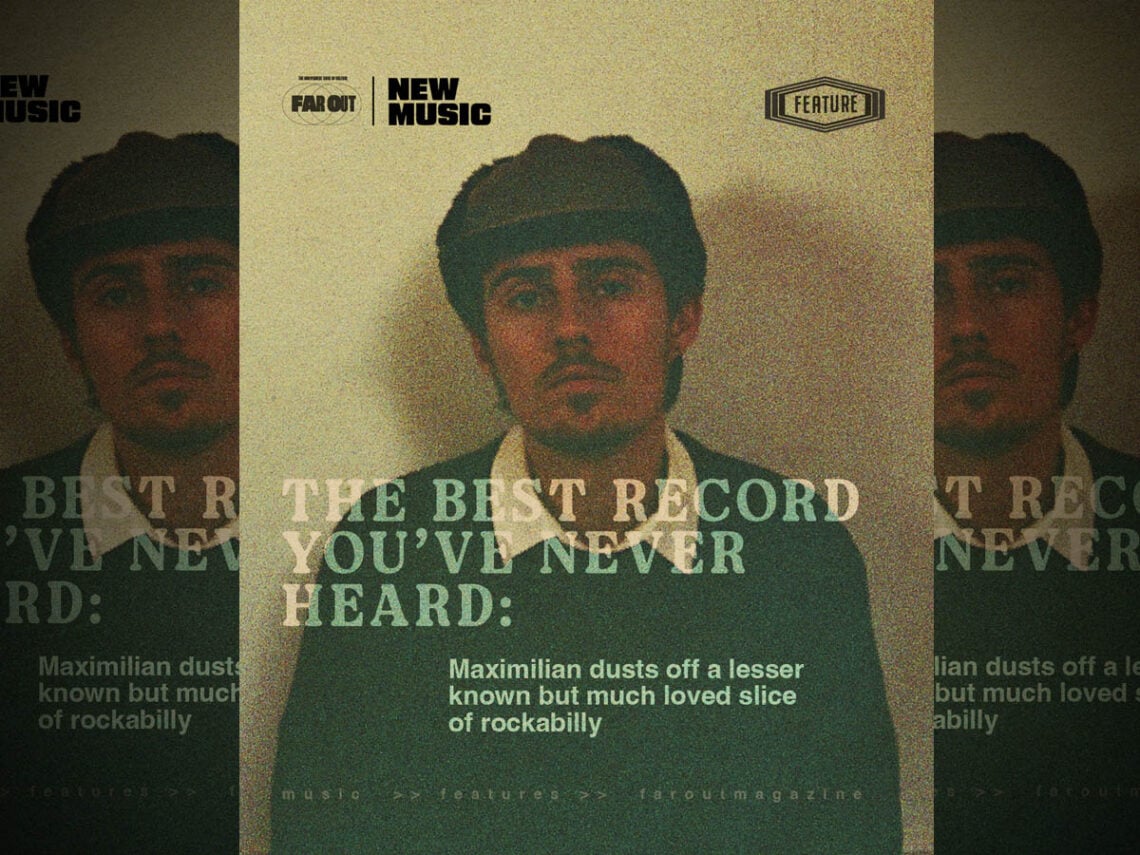 The best record you’ve never heard - Maximilian dusts off a lesser known but much loved slice of rockabilly
