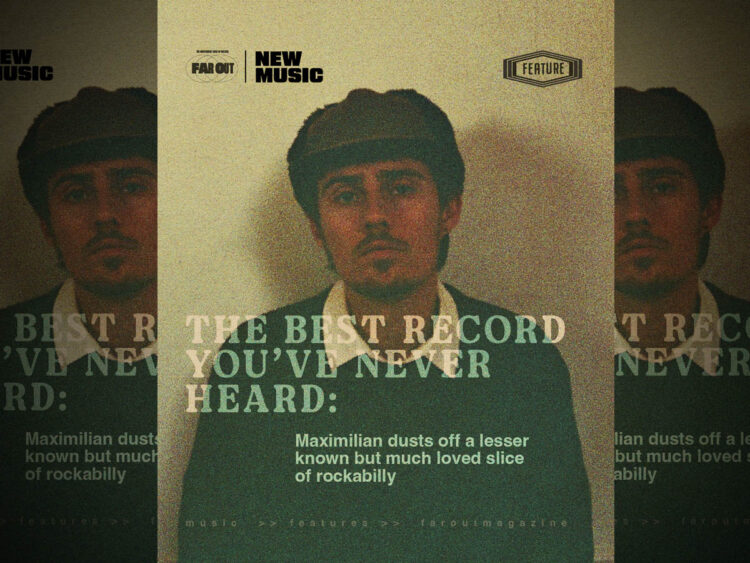 The best record you’ve never heard - Maximilian dusts off a lesser known but much loved slice of rockabilly