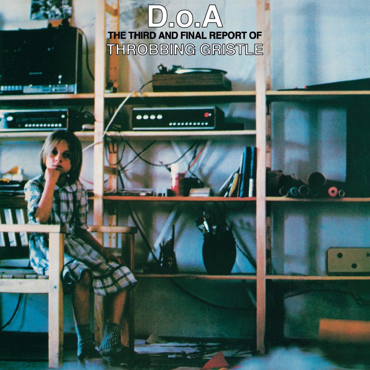 Throbbing Gristle - DoA The Third and Final Report of Throbbing Gristle - 1978
