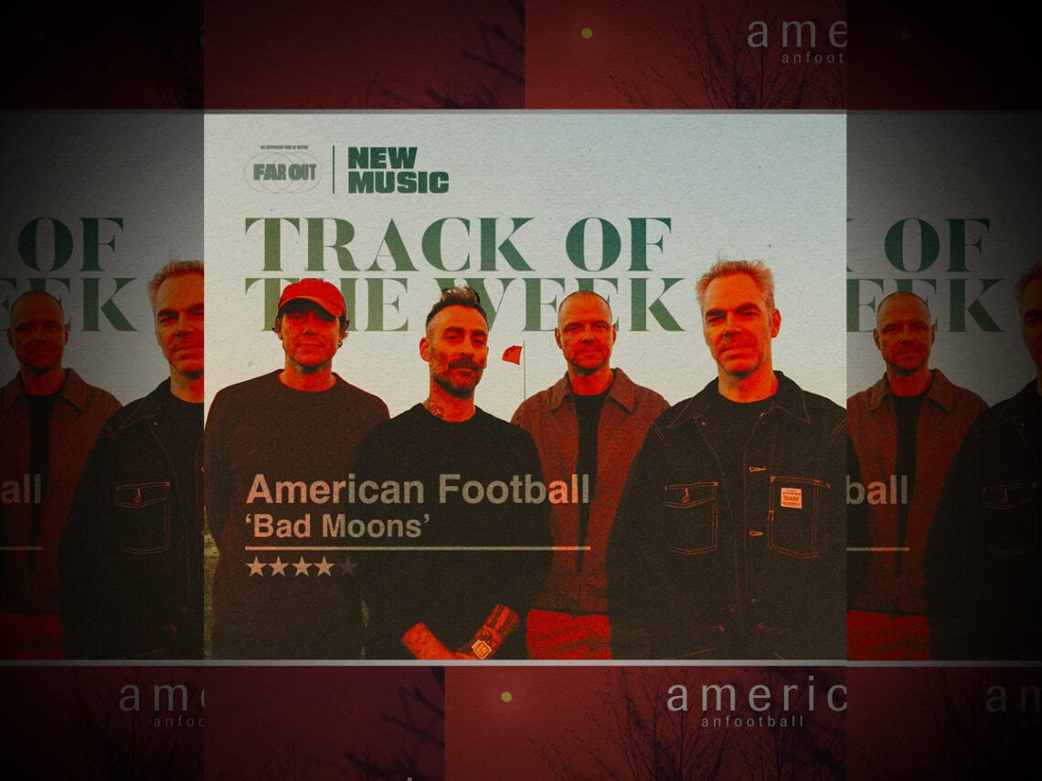 Track Of The Week - American Football - Bad Moons - 2026