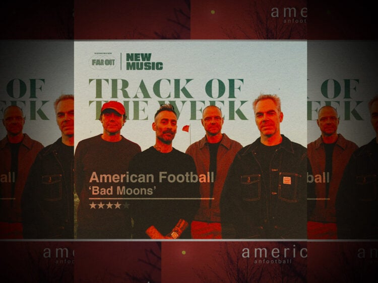 Track Of The Week - American Football - Bad Moons - 2026