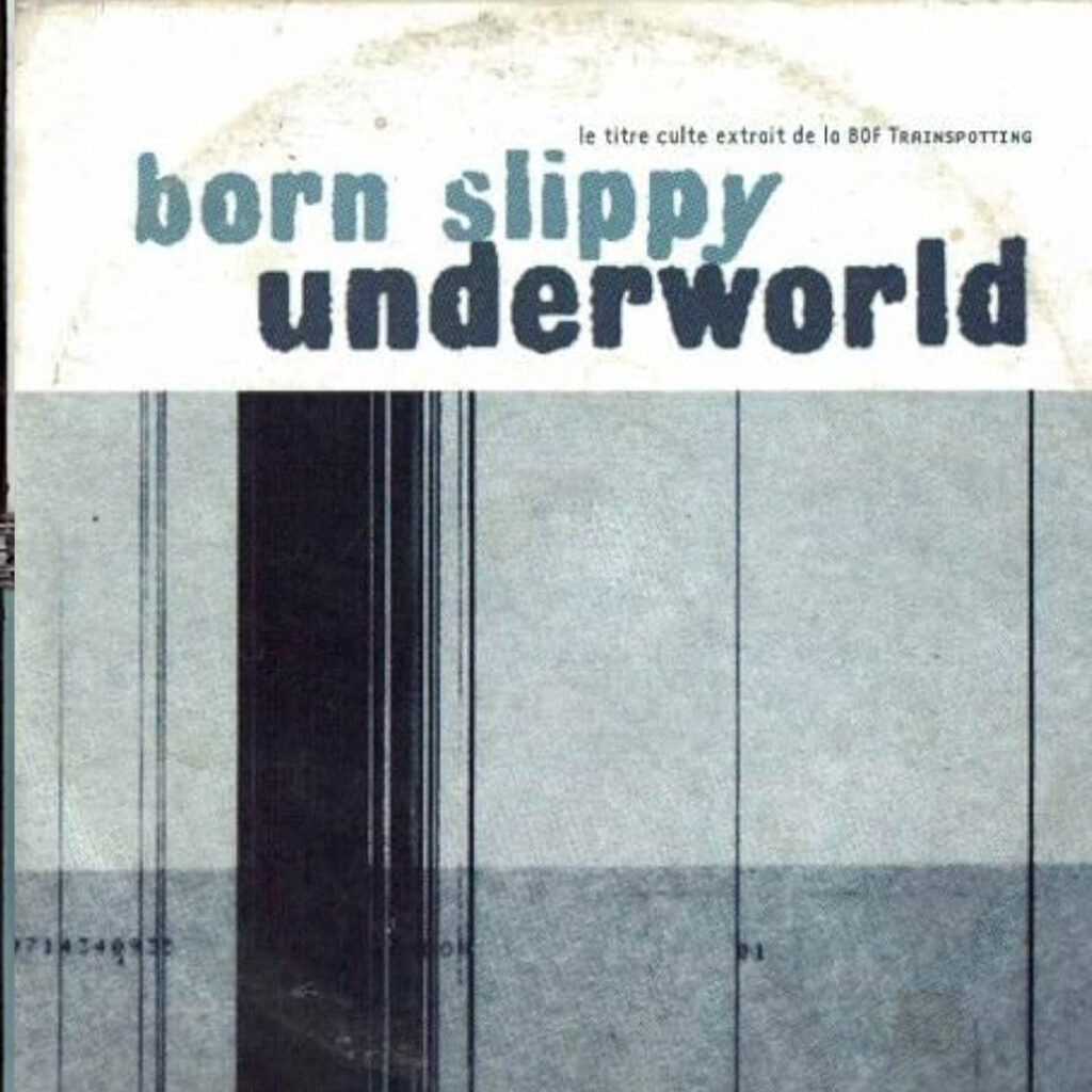 Underworld - Born Slippy - 1996