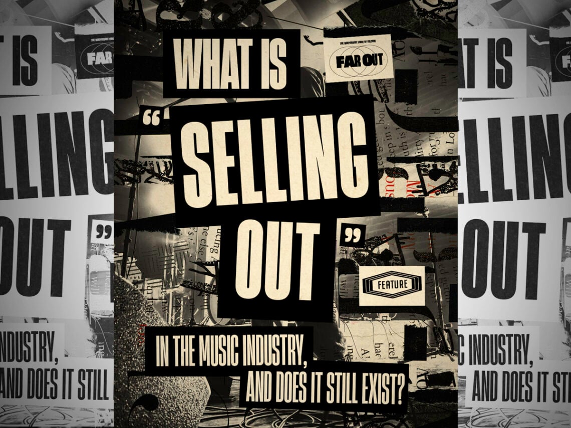 What is selling out in the music industry, and does it still exist? -