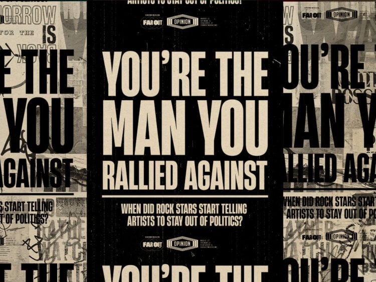 You're now the Man you rallied against- When did rock stars start telling artists to stay out of politics?