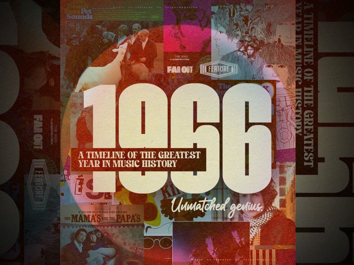 1966- a timeline of the greatest year in music history