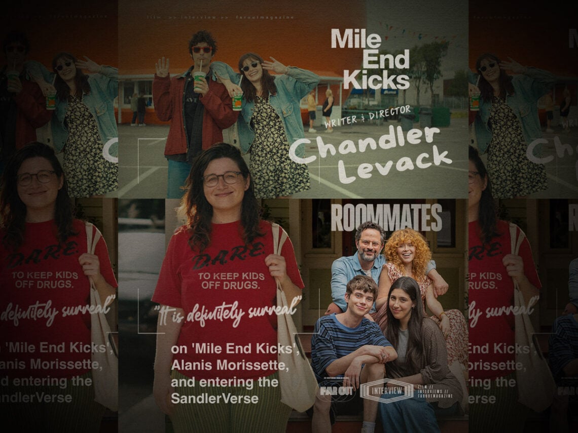 It is definitely surreal- writer and director Chandler Levack on 'Mile End Kicks', Alanis Morissette, and entering the SandlerVerse