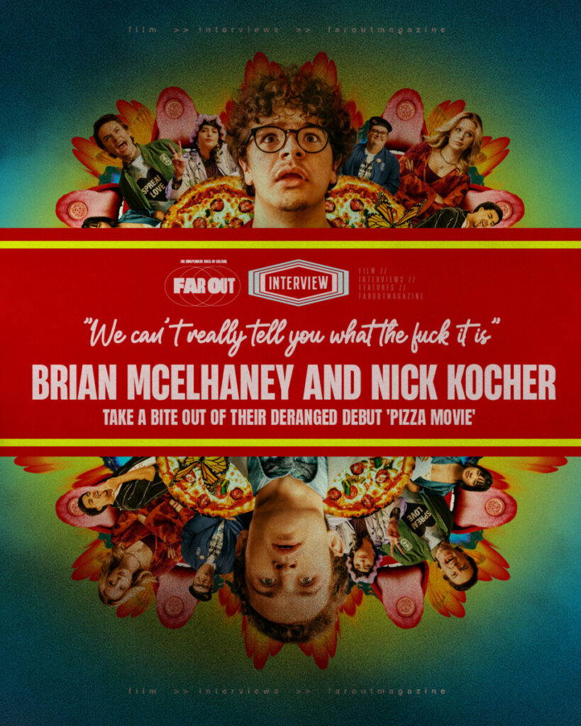 We can't really tell you what the fuck it is- Brian McElhaney and Nick Kocher take a bite out of their deranged debut 'Pizza Movie' -