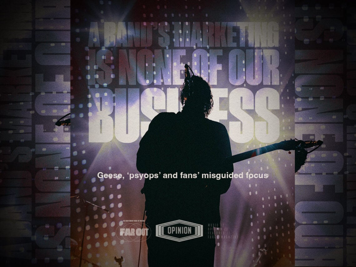 A band's marketing is none of our business- Geese, 'psyops' and fans' misguided focus