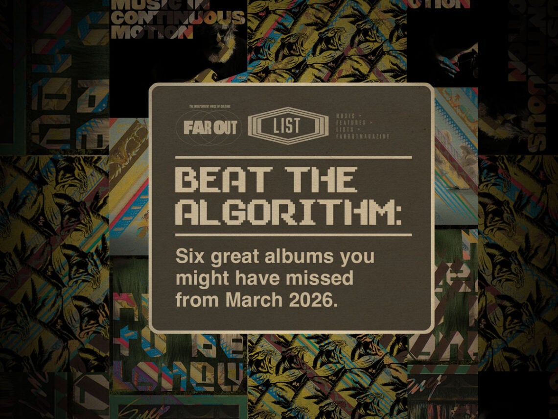 Beat the Algorithm- Six great albums you might have missed from March 2026 -