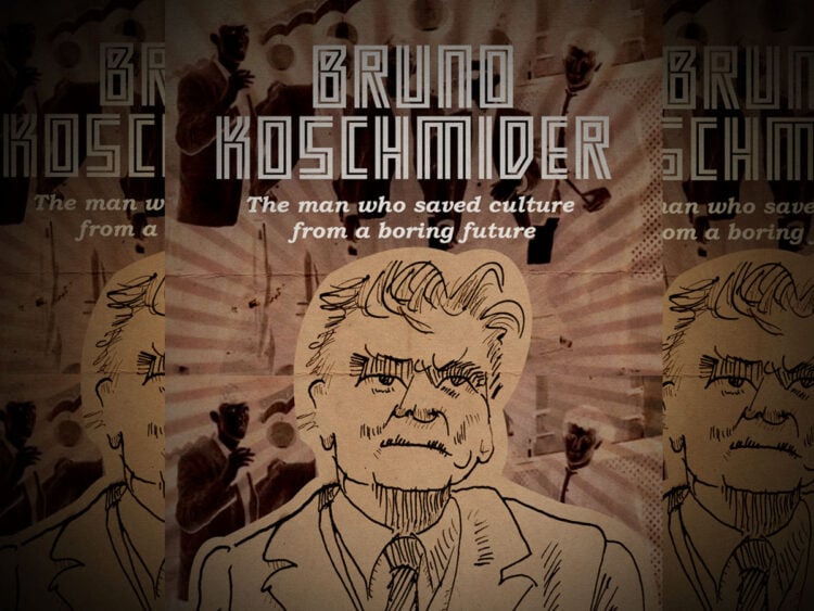 Bruno Koschmider- The man who saved culture from a boring future