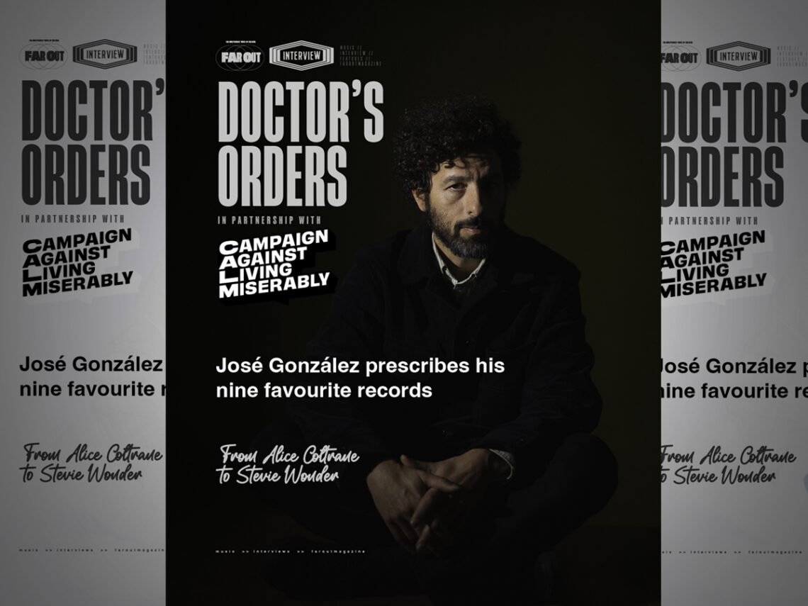 Doctor’s Orders- José González prescribes his nine favourite records
