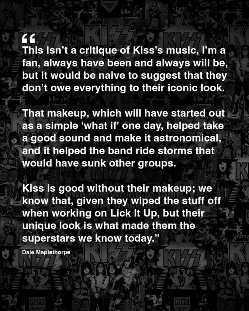 Kiss owe everything to their silly makeup- A completely new direction -