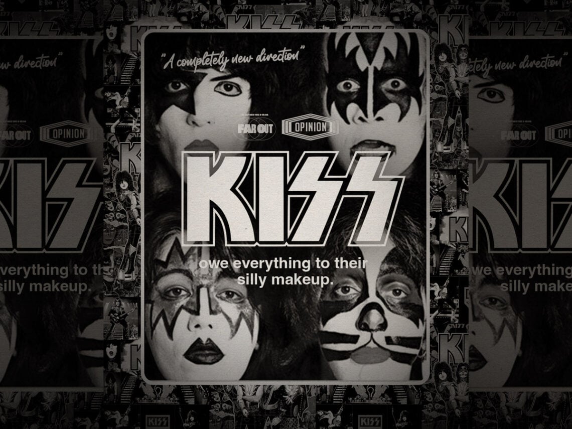 Kiss owe everything to their silly makeup- A completely new direction -