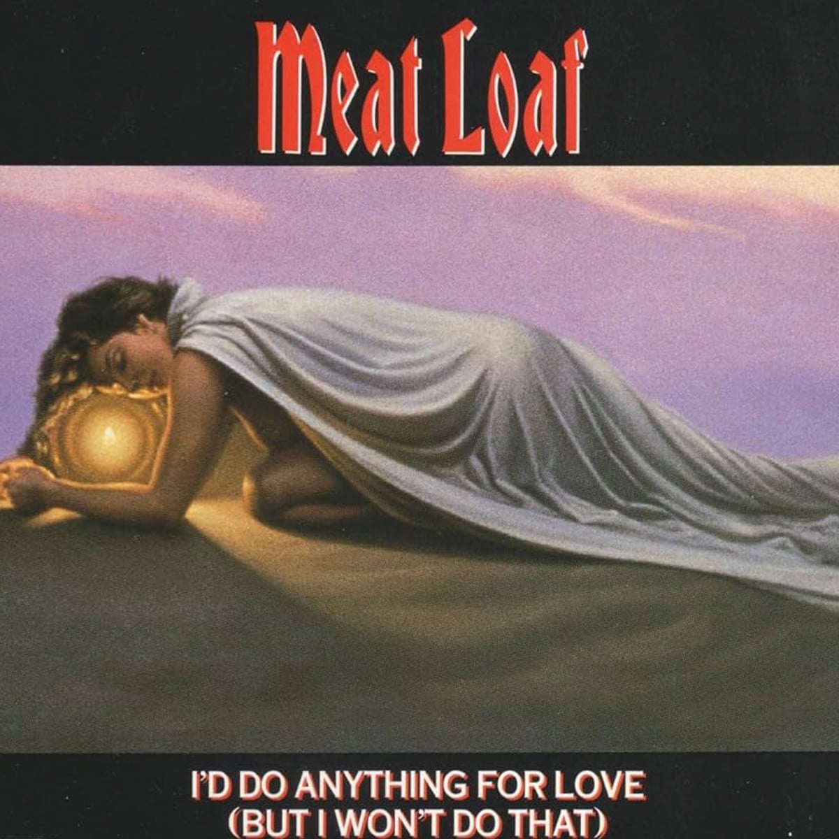 Meat Loaf - I’d Do Anything for Love (but I Won’t Do That) - 1993