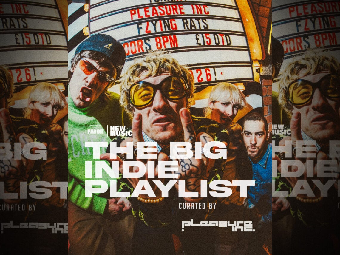 The Big Indie Playlist Curated by PleasureInc
