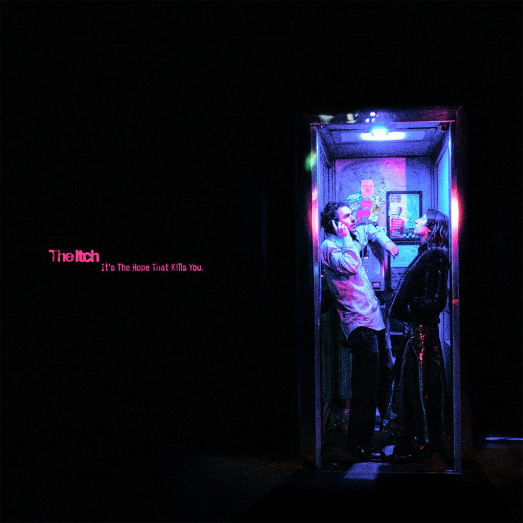 The Itch - It's The Hope That Kills You - 2026