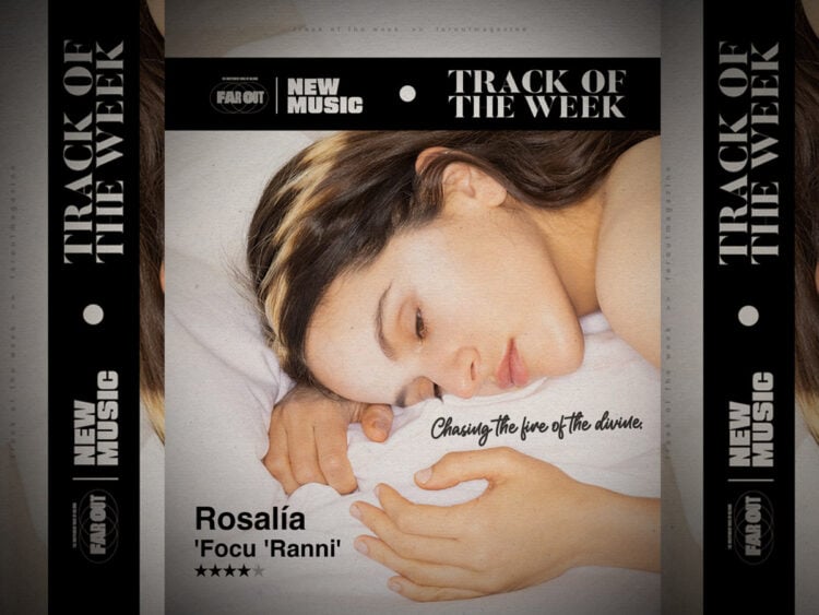 Track of the Week- Rosalía chases the fire of the divine on 'Focu 'Ranni' -