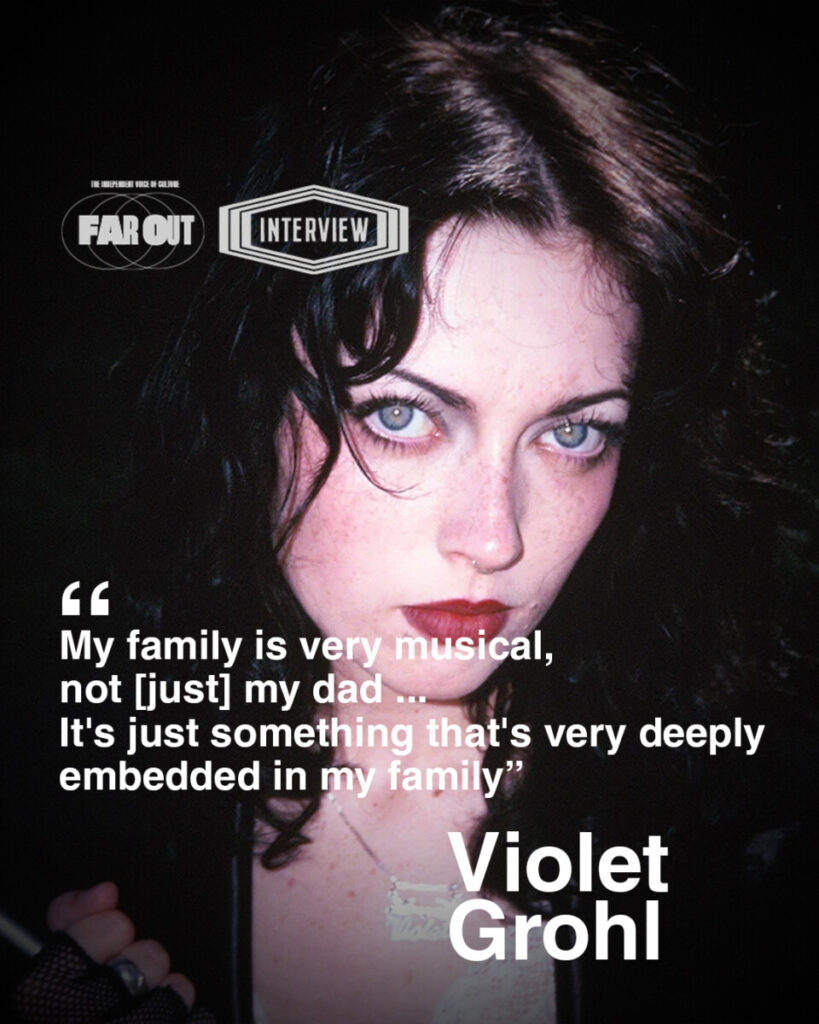Violet Grohl on Jeff Buckley, nepotism and why now is her time